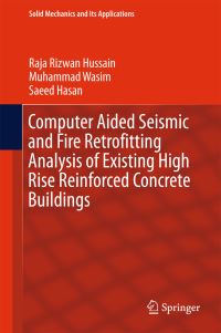 Book Cover for Computer Aided Seismic and Fire Retrofitting Analysis of Existing High Rise Reinforced Concrete Buildings by Raja Rizwan Hussain, Muhammad Wasim, Saeed Hasan
