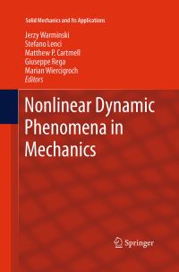 Book Cover for Nonlinear Dynamic Phenomena in Mechanics by Jerzy Warminski, Stefano Lenci, MP Cartmell, Giuseppe Rega, Marian Wiercigroch