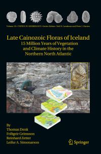 Book Cover for Late Cainozoic Floras of Iceland by Thomas Denk, Friðgeir Grimsson, Reinhard Zetter, Leifur A Símonarson