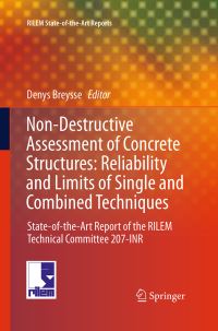 Book Cover for Non-Destructive Assessment of Concrete Structures: Reliability and Limits of Single and Combined Techniques by Denys Breysse