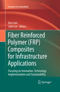 Book Cover for Fiber Reinforced Polymer (FRP) Composites for Infrastructure Applications by Ravi Jain, Luke Lee
