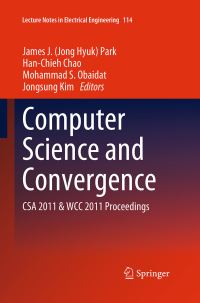 Book Cover for Computer Science and Convergence by James Jong Hyuk Park, HanChieh Chao, Mohammad S Obaidat, Jongsung Kim