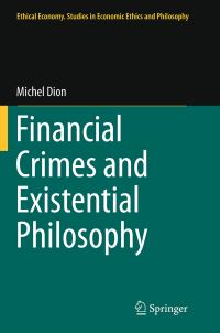 Book Cover for Financial Crimes and Existential Philosophy by Michel Dion