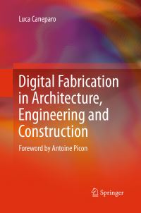 Book Cover for Digital Fabrication in Architecture, Engineering and Construction by Luca Caneparo