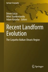 Book Cover for Recent Landform Evolution by Denes Loczy, Milos Stankoviansky, Adam Kotarba