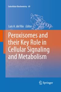 Book Cover for Peroxisomes and Their Key Role in Cellular Signaling and Metabolism by Luis A del Río