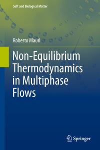 Book Cover for Non-Equilibrium Thermodynamics in Multiphase Flows by Roberto Mauri