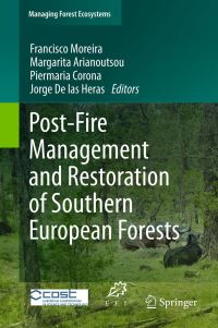 Book Cover for Post-Fire Management and Restoration of Southern European Forests by Francisco Moreira, Margarita Arianoutsou, Piermaria Corona, Jorge De las Heras