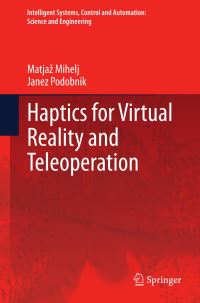 Book Cover for Haptics for Virtual Reality and Teleoperation by Matjaz Mihelj, Janez Podobnik
