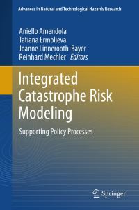 Book Cover for Integrated Catastrophe Risk Modeling by Aniello Amendola, Tatiana Ermolieva, Joanne LinneroothBayer, Reinhard Mechler