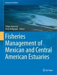 Book Cover for Fisheries Management of Mexican and Central American Estuaries by Felipe Amezcua, Brian Joseph Bellgraph