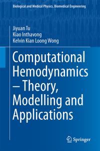Book Cover for Computational Hemodynamics by Jiyuan Tu, Kiao Inthavong, Kelvin K L Wong