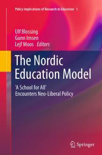 Book Cover for The Nordic Education Model by Ulf Blossing, Gunn Imsen, Lejf Moos
