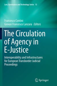 Book Cover for The Circulation of Agency in E-Justice by Francesco Contini, Giovan Francesco Lanzara