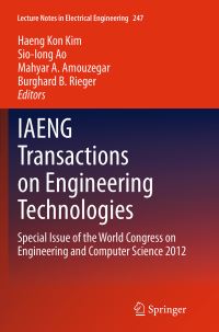 Book Cover for IAENG Transactions on Engineering Technologies by Haeng Kon Kim, SioIong Ao, Mahyar A Amouzegar, Burghard B Rieger
