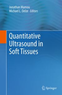 Book Cover for Quantitative Ultrasound in Soft Tissues by Jonathan Mamou, Michael L Oelze