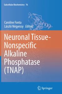 Book Cover for Neuronal Tissue-Nonspecific Alkaline Phosphatase (TNAP) by Caroline Fonta, László Négyessy