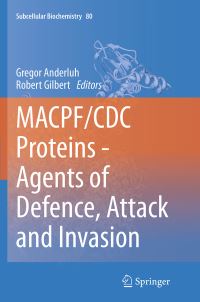 Book Cover for MACPF/CDC Proteins - Agents of Defence, Attack and Invasion by Gregor Anderluh, Robert Gilbert