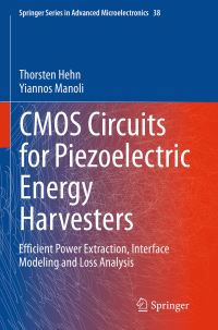 Book Cover for CMOS Circuits for Piezoelectric Energy Harvesters by Thorsten Hehn, Yiannos Manoli