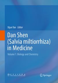 Book Cover for Dan Shen (Salvia Miltiorrhiza) in Medicine. Volume 1 Biology and Chemistry by Xijun Yan