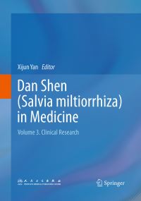 Book Cover for Dan Shen (Salvia Miltiorrhiza) in Medicine. Volume 3 Clinical Research by Xijun Yan