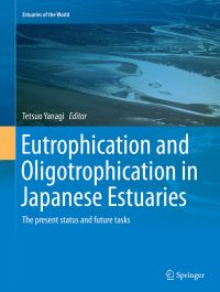 Book Cover for Eutrophication and Oligotrophication in Japanese Estuaries by Tetsuo Yanagi