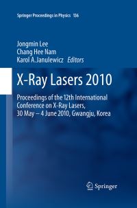 Book Cover for X-Ray Lasers 2010 by Jongmin Lee, Chang Hee Nam, Karol A Janulewicz