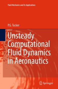 Book Cover for Unsteady Computational Fluid Dynamics in Aeronautics by PG Tucker