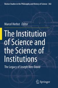 Book Cover for The Institution of Science and the Science of Institutions by Marcel Herbst