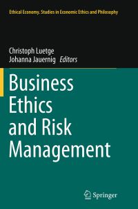 Book Cover for Business Ethics and Risk Management by Christoph Luetge, Johanna Jauernig
