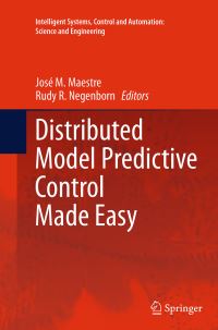 Book Cover for Distributed Model Predictive Control Made Easy by José M Maestre, R R Negenborn
