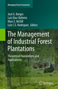 Book Cover for The Management of Industrial Forest Plantations by José G Borges, Luis DiazBalteiro, Marc E McDill, Luiz CE Rodriguez