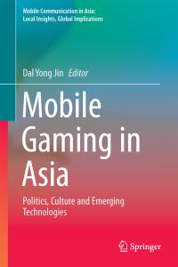 Book Cover for Mobile Gaming in Asia by Dal Yong Jin