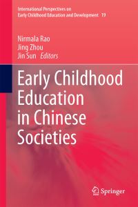Book Cover for Early Childhood Education in Chinese Societies by Nirmala Rao, Jing Zhou, Jin Sun