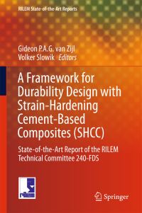 Book Cover for A Framework for Durability Design With Strain-Hardening Cement-Based Composites (SHCC) by RILEM Technical Committee 240-FDS