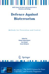 Book Cover for Defence Against Bioterrorism by NATO Advanced Research Workshop on Defence Against Bioterrorism Methods for Prevention and Control, NATO Emerging Security Challenges Division