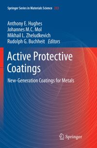 Book Cover for Active Protective Coatings by Anthony E Hughes, Johannes MC Mol, Mikhail L Zheludkevich, Rudolph G Buchheit