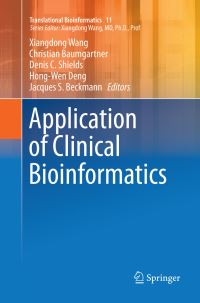 Book Cover for Application of Clinical Bioinformatics by Xiangdong Wang, Christian Baumgartner, Denis C Shields, HongWen Deng, Jacques S Beckmann