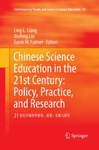 Book Cover for Chinese Science Education in the 21st Century: Policy, Practice, and Research by Ling L Liang, Xiufeng Liu, Gavin W Fulmer