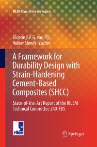Book Cover for A Framework for Durability Design With Strain-Hardening Cement-Based Composites (SHCC) by Gideon P.A.G. van Zijl, Volker Slowik