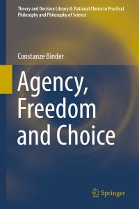 Book Cover for Agency, Freedom and Choice by Constanze Binder