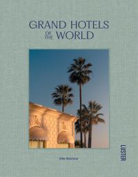 Book Cover for Grand Hotels of the World by Ellie Seymour