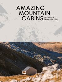 Book Cover for Amazing Mountain Cabins by Agata Toromanoff