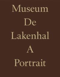 Book Cover for Museum De Lakenhal by Meta Knol, Koen van Synghel, Happel Cornelisse Verhoeven Firm, Julian Harrap Architects