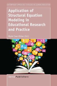 Book Cover for Application of Structural Equation Modeling in Educational Research and Practice by Myint Swe Khine