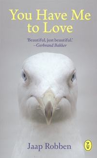 Book Cover for You Have Me to Love by Jaap Robben