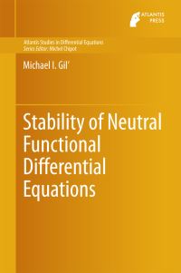 Book Cover for Stability of Neutral Functional Differential Equations by Michael I Gil