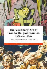 Book Cover for The Visionary Art of Franco-Belgian Comics, 1930S to 1960S by Musée de la bande dessinée
