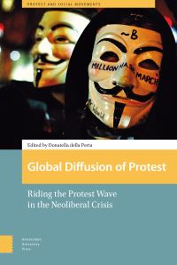 Book Cover for Global Diffusion of Protest by Donatella Porta, Kivanc Atak, Mariana S Mendes, Juan Masullo, Francis OConnor, Julia Rone, Chiara Milan, Daniel P Ritter