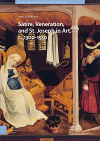 Book Cover for Satire, Veneration, and St. Joseph in Art, C. 1300-1550 by Anne Williams